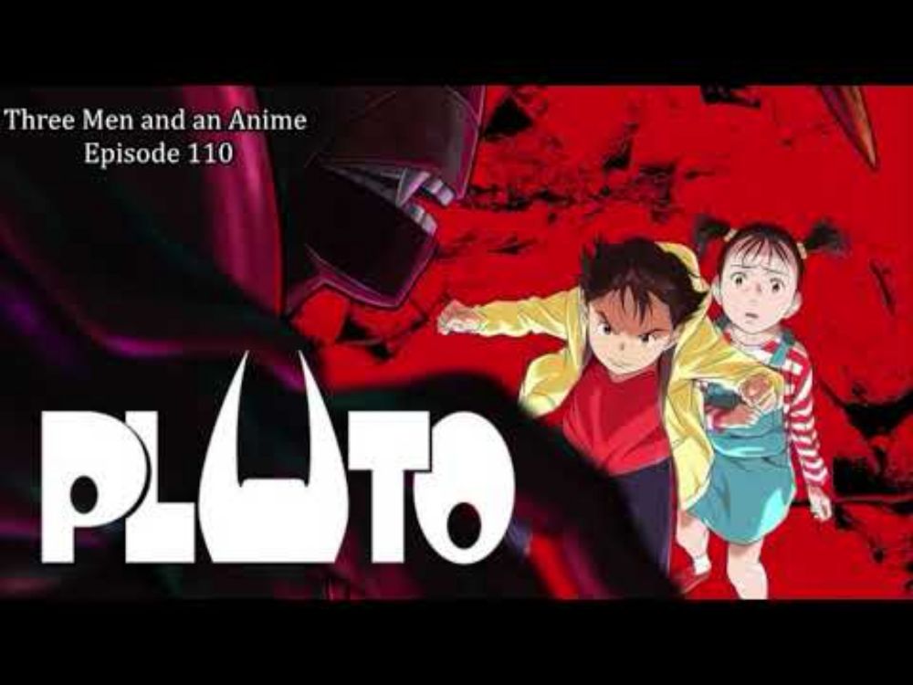 Three Men and an Anime - Episode 110, "Pluto"