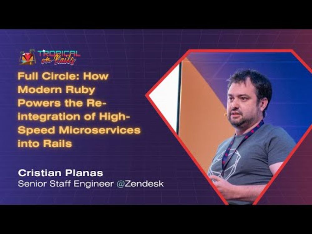 Cristian Planas (Engineer @Zendesk) - Full Circle... | Tropical on Rails 2025