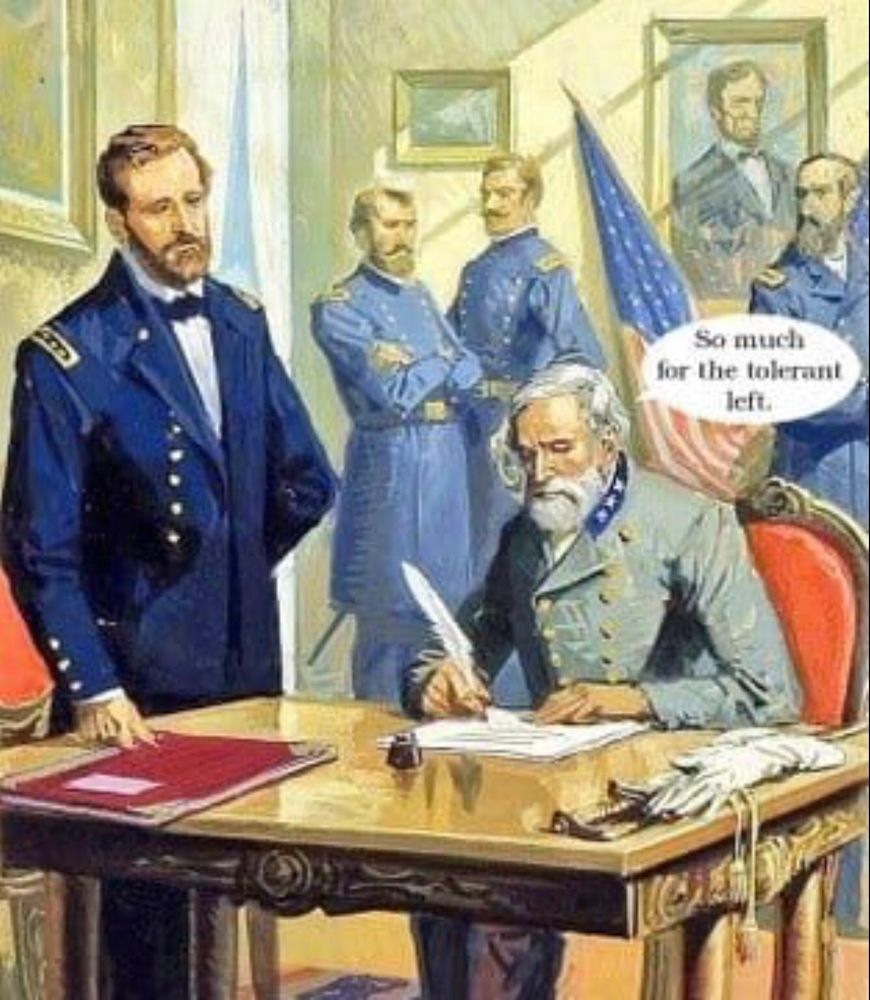 Civil war, a confederate general signs articles of surrender in a room full of Union officers. A text bubble has been added. The confederate officer says, 'So much for the tolerant left.'