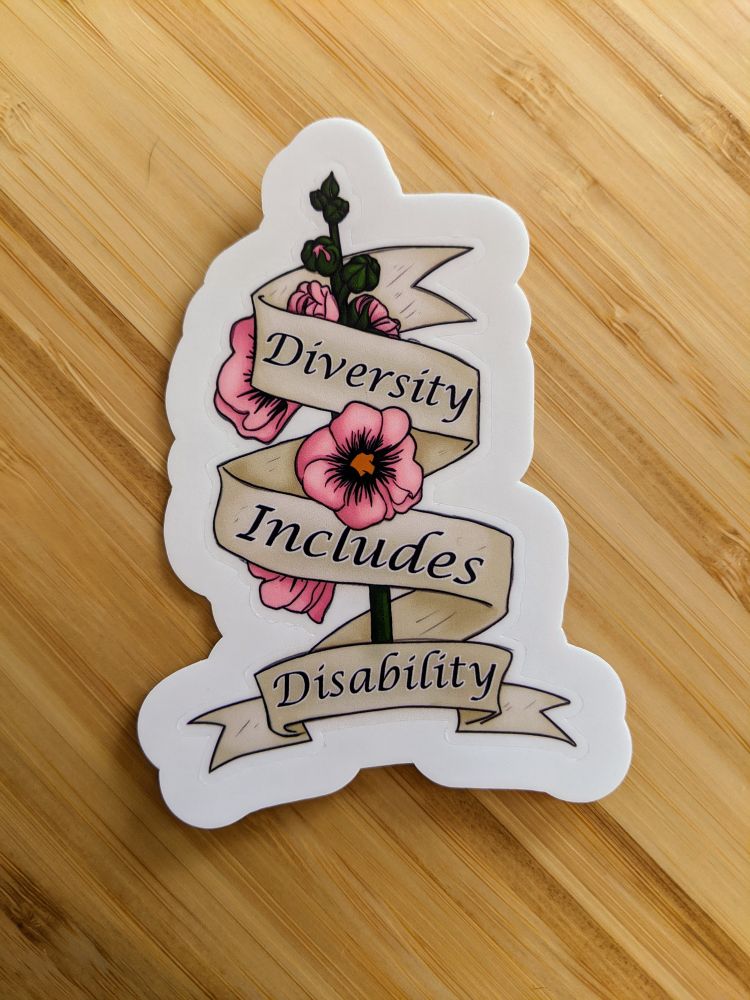Sticker of a pink flower wrapped in a banner that reads "Diversity Includes Disability".