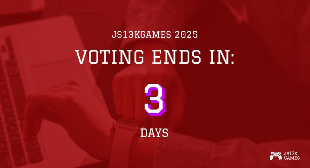 js13kGames 2025 voting ends in 3 days