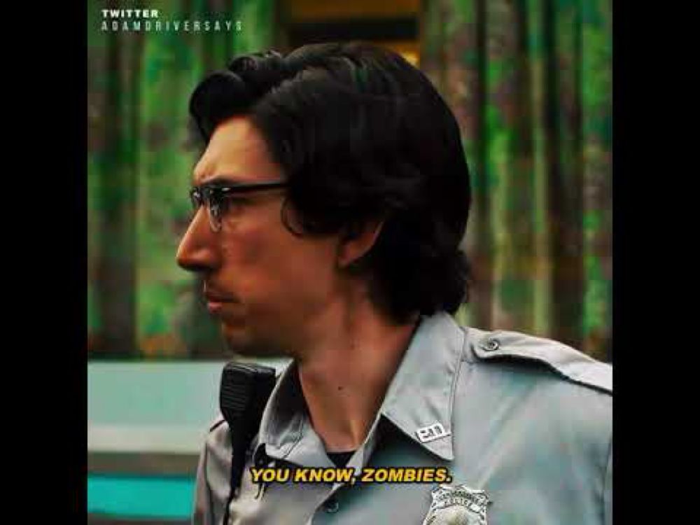 Adam Driver as Ronald Peterson "I'm thinking zombies. Ghouls. The undead."