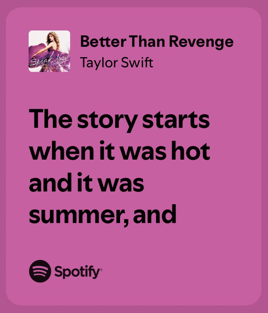 lyrics from better than revenge: the story starts when it was hot and it was summer, and