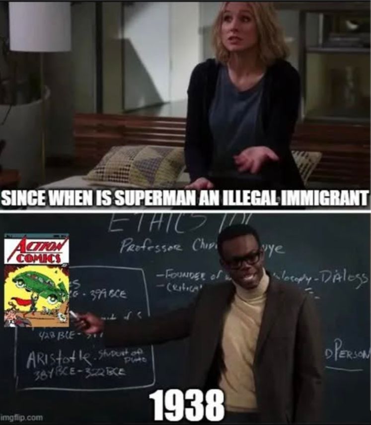 Woman asking "Since when is Superman an illegal immigrant?" and an exasperated man pointing to a chalkboard and saying "1938"