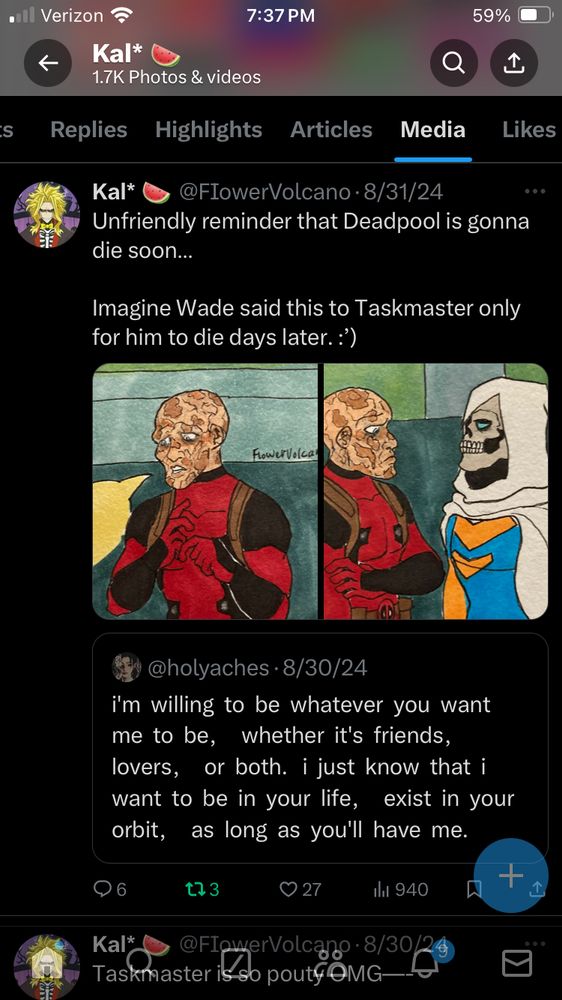 Deadpool and Taskmaster art drawn by me above a quote that says “I’m willing to be whatever you want me to be. Whether it’s friends, lovers, or both. I just know that I want to be in your life, exist in your orbit, as long as you’ll have me.” 