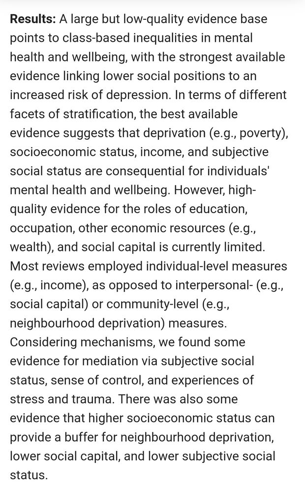 Highlights
•We meta-review 149 reviews on social class and mental health/wellbeing.
•Evidence across reviews varies for different facets of social stratification.
•There is some, but fairly limited evidence for moderators and mediators.
•There is higher-quality evidence linking lower social positions to depression.
•We require low-bias reviews synthesising high-quality primary studies.