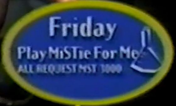 Comedy Central's graphic from their 1994 scheduling promo:
"Friday
Play MiSTie For Me
All Request MST 3000"