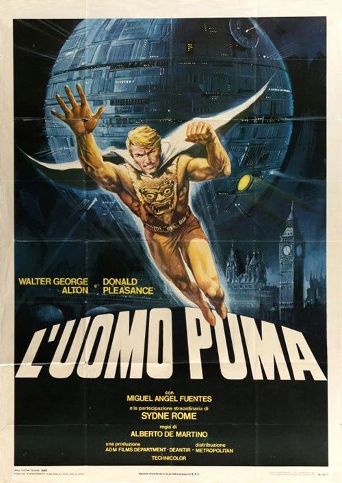 1980s Italian movie poster for "L'uomo Puma" (The Puma Man). A caped superhero who I think is supposed to look like a blonde Walter George Alton but really doesn't is flying away from the Death Star. It's totally the Death Star, it's got the little satellite dish concavity up at the top and everything, like it's going to blow up Italian Alderaan.

Anyway, the text says:
"WALTER GEORGE ALTON * DONALD PLEASANCE

L'UOMO PUMA

con
MIGUEL ANGEL FUENTES

a la partecipazione straordinaria di
SYDNE ROME

regia di
ALBERTO DE MARTINO

una produzione                                           distribuzione
ADM FILMS DEPARTMENT * DEANTIR * METROPOLITAN

TECHNICOLOR"

and then some text I can't read.