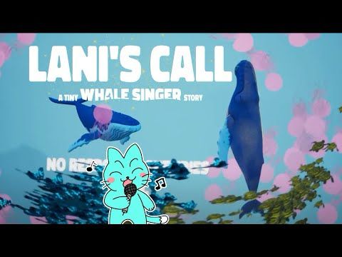 【Lani's Call: A Tiny Whale Singer Story】小さな歌うクジラのコージーアドベンチャー【playthrough】