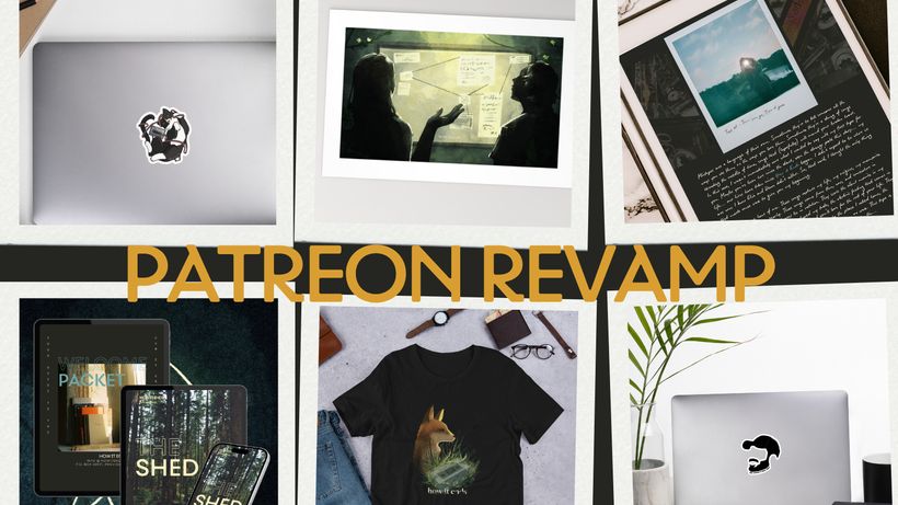 Collage showcasing items from How it Ends Patreon with the text "Patreon Revamp." Includes images of a sticker, artwork, notebooks, digital packs, a black t-shirt, and plant decor that are all part of our new tiers. 