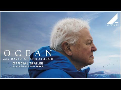 OCEAN WITH DAVID ATTENBOROUGH | OFFICIAL TRAILER | IN CINEMAS NOW | Altitude Films