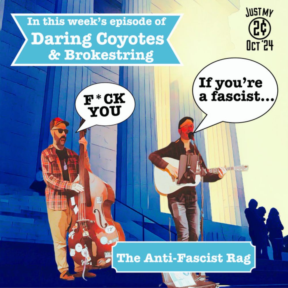 The Anti-Fascist Rag, by Daring Coyotes & Brokestring