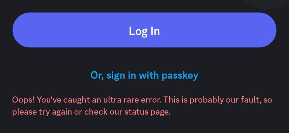 Discord's mobile login screen, with an error message saying "Oops! You've caught an ultra rare error. This is probably our fault, so please try again or check our status page."