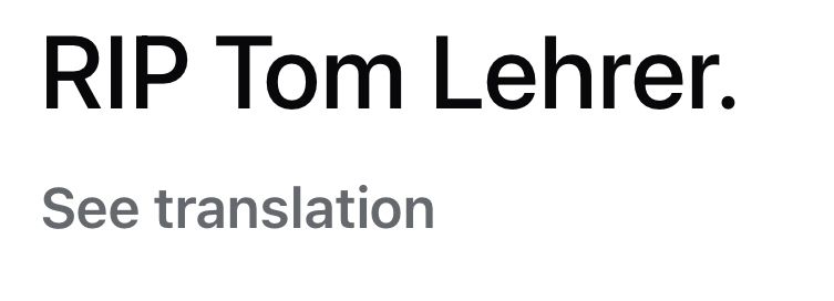 RIP Tom Lehrer.
See translation
