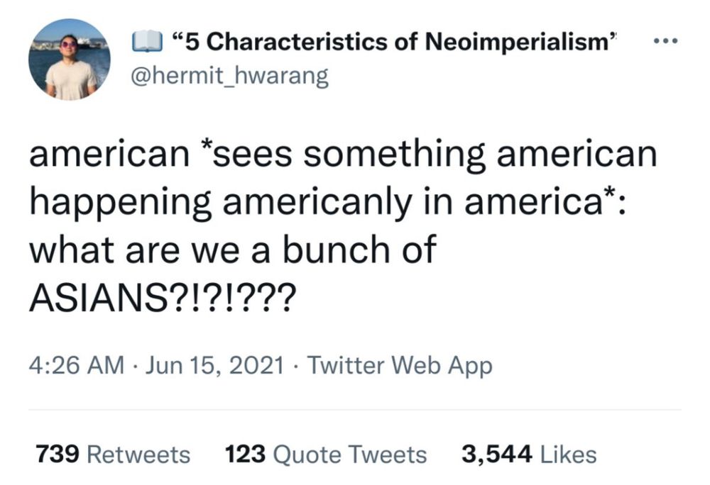 American sees something American happening Americanly in America:  "What are we, a bunch of ASIANS?!?"