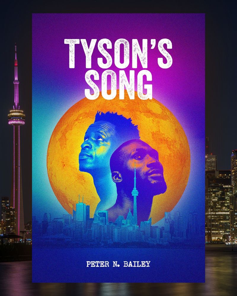 The book cover for Tyson’s Song features an orange full moon in the center on a gradient purple and blue background. Inside the moon are the faces of two black men looking up. At the bottom is an image of the Toronto skyline with the CN Tower positioned to look like a tear drop descending from one of the men’s eyes. The title of the play and author’s name appear in rough-edged white text above and below the image.