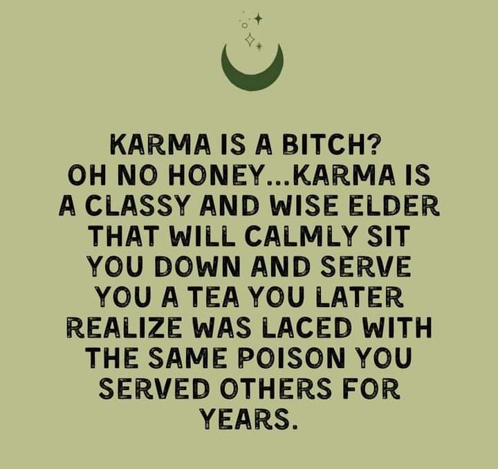 Karma is a bitch?