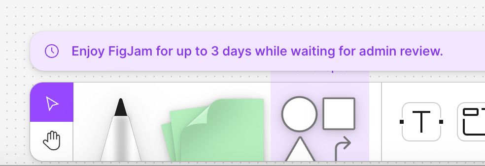Screenshot from a Figjam with a message that reads: Enjoy FigJam for up to 3 days while waiting for admin review.
