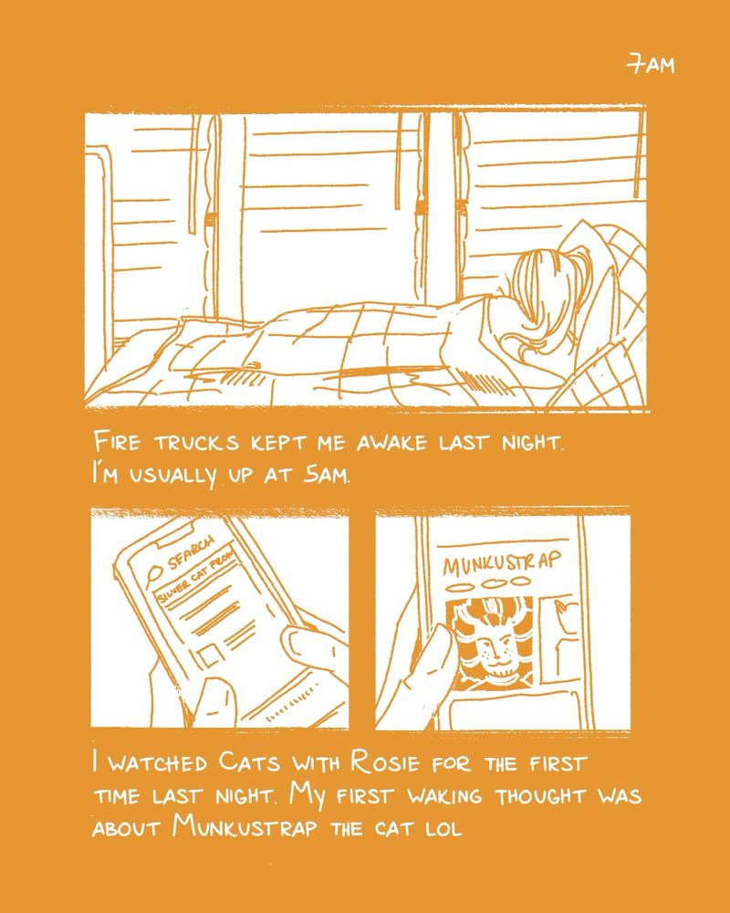 a comic for hourly comics day. the text is white on an ochre yellow background. the first panel shows a person with long hair sleeping in front of three windows with the text “fire trucks kept me awake last night. i’m usually up at 5am”. the second and third panels show hands looking up munkustrap the cat with the text “i watched cats with Rosie for the first time last night. My first waking thought was about Munkustrap the cat lol”