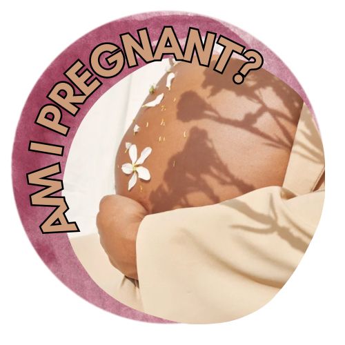 Am I Pregnant? 