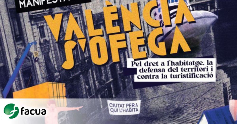 FACUA Comunidad Valenciana apoya la manifestación por el derecho a la vivienda del próximo sábado