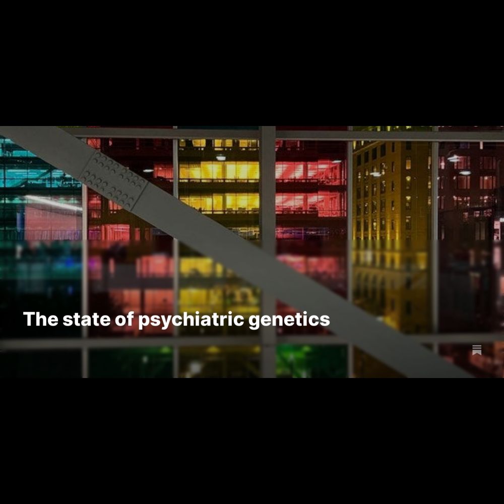 The state of psychiatric genetics