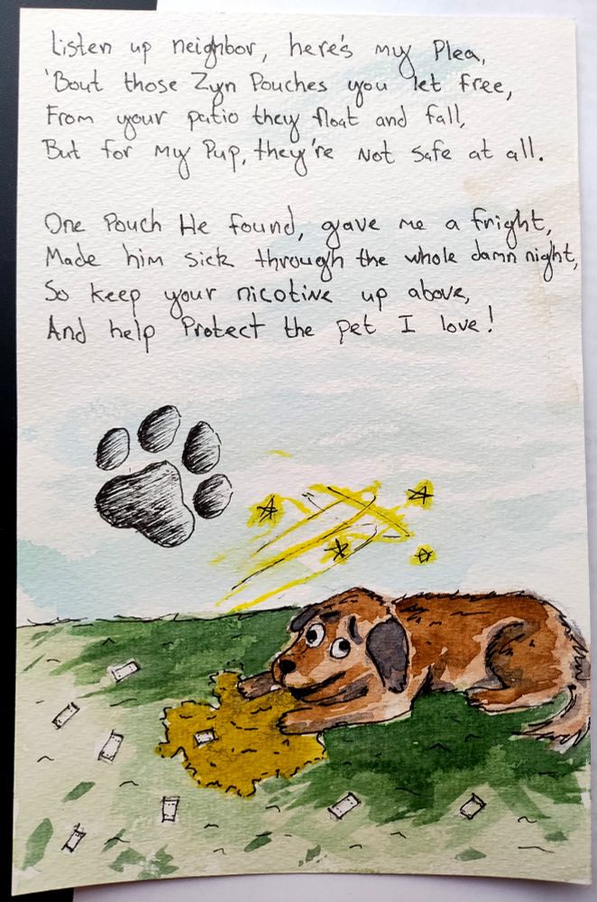 watercolor of a dog that ate a zyn pouch and is now sick--a poem is written above