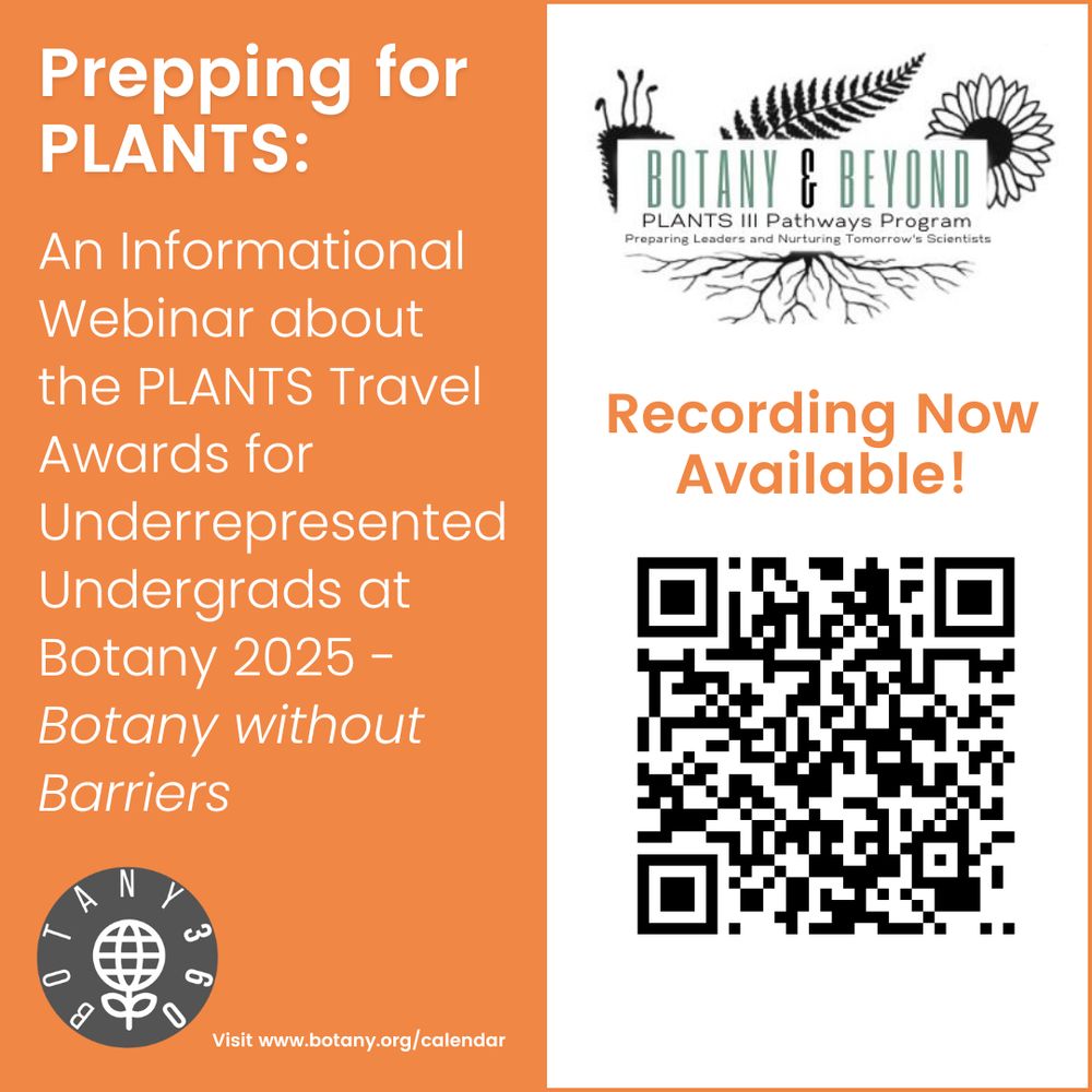 A digital graphic promoting an informational webinar titled "Prepping for PLANTS" about the PLANTS Travel Awards for underrepresented undergraduates at Botany 2025, themed Botany without Barriers. The left side of the image has an orange background with white text providing event details. The bottom left corner features a circular logo with "Botany 360" and a globe icon. The right side has a white background displaying the "Botany & Beyond: PLANTS III Pathways Program" logo with botanical elements, the text "Recording Now Available!" in orange, and a QR code for accessing the webinar recording. A website link (www.botany.org/calendar) is provided at the bottom.