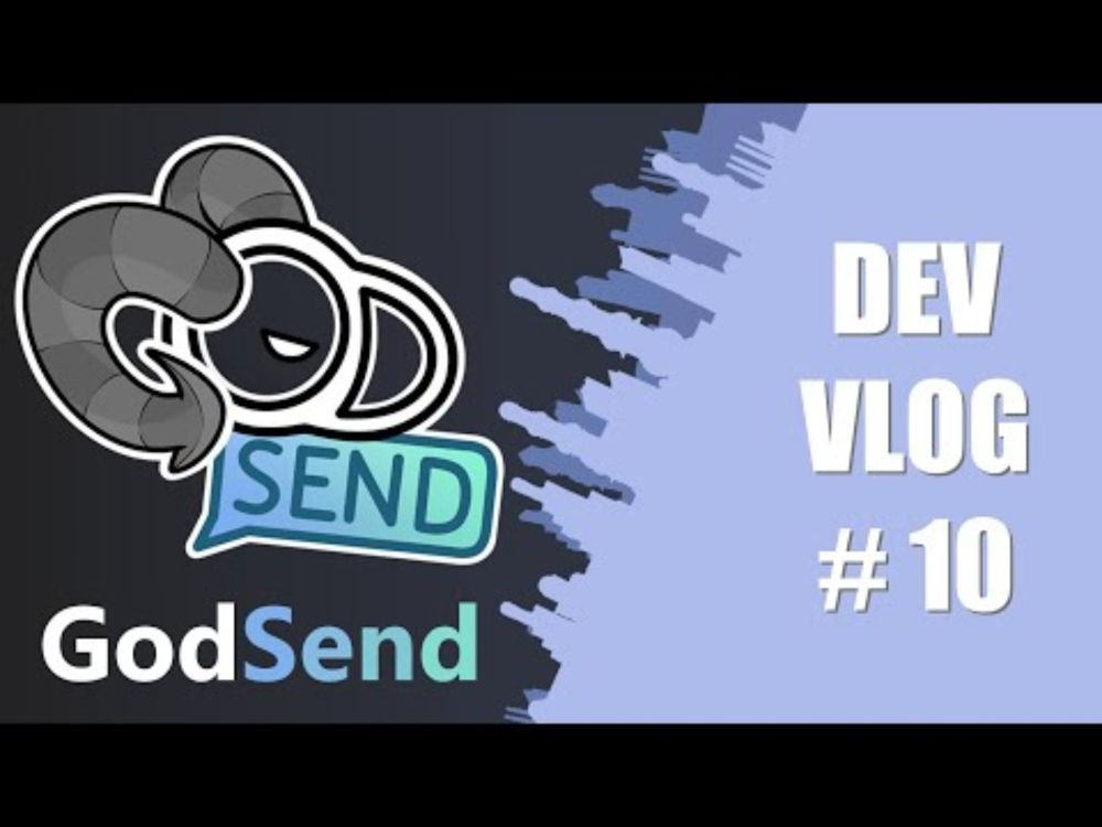 GodSend Developer Vlog #10: The most descriptive character analysis ever (Real)