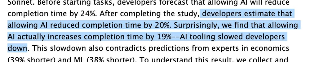 Highlighted text from the linked article reads "developers estimate that allowing AI reduced completion time by 20%. Surprisingly, we find that allowing AI actually increases completion time by 19%—AI tooling slowed developers down."