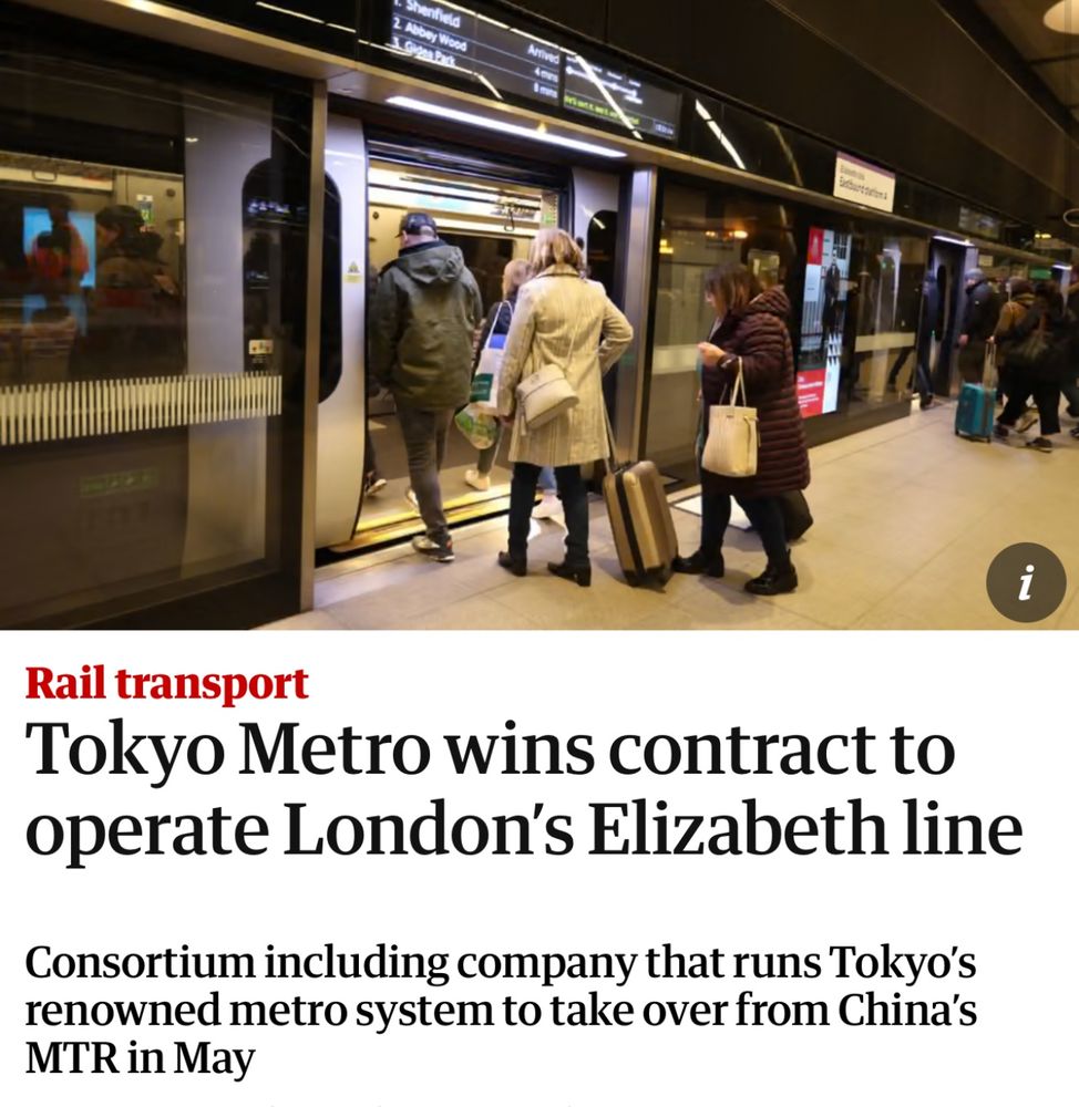 Screenshot of The Guardian article. Text reads: “Tokyo Metro wins contract to operate London’s Elizabeth line: Consortium including company that runs Tokyo’s renowned metro system to take over from China’s MTR in May”.