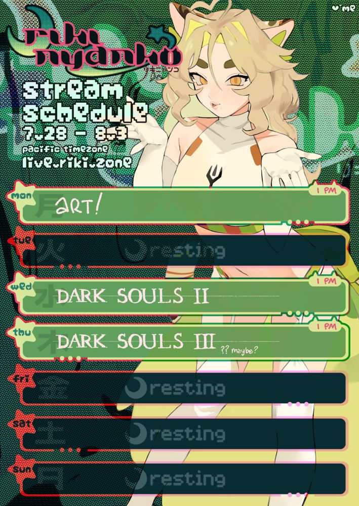 stream schedule for the week of 7/28
Mon: Art - 1pm PDT
Wed: Dark Souls 2 - 1pm PDT
Thu: Dark Souls 3 - 1pm PDT