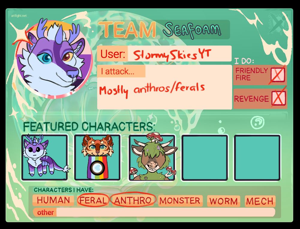 An ArtFight card. It says team: Seafoam; user: StormySkiesYT; I attack: mostly anthros/ferals; i do: friendly fire and revenge; characters i have: feral and anthro. It features thre of my characters, Stormy, Ulan, and Moss.