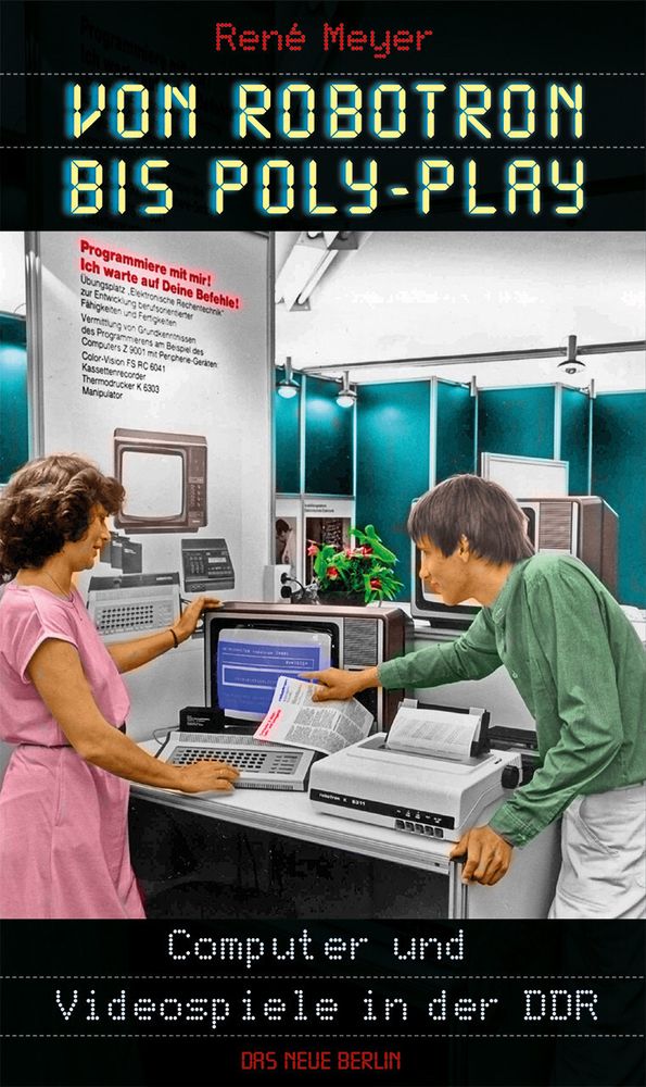Cover des Buchs Von Robotron bis Poly-Play von René Meyer. 