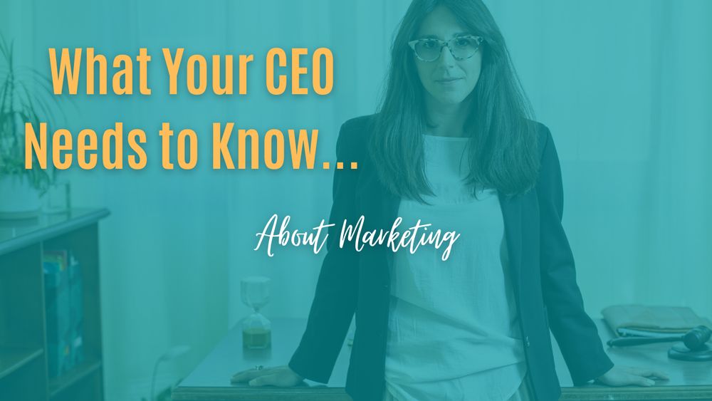 What Your CEO Needs to Know About Marketing — TLB Coaching & Events