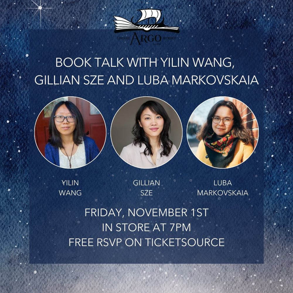 Book Talk with Yilin Wang, Gillian Sze, and Luba Markovskaia
Yilin Wang, Gillian Sze, and Luba Markovskaia with their author photos
Friday, November 1st 
In Store at 7pm
Free RVSP on Ticketsource