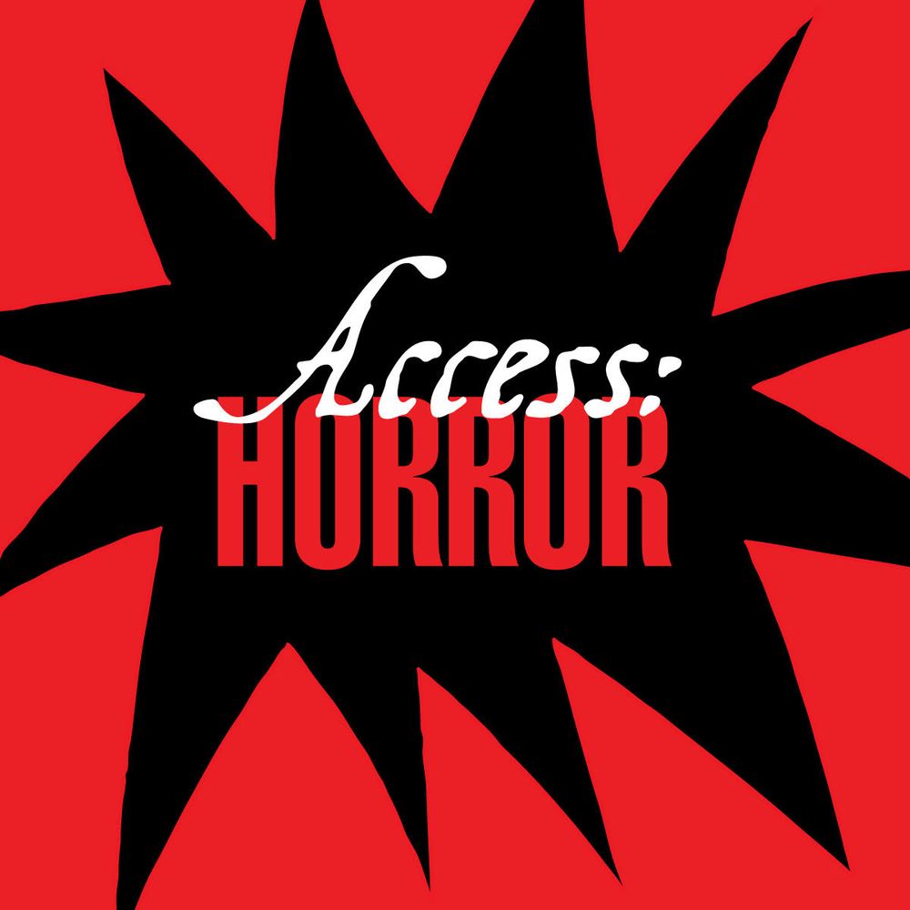 Graphic for Access: Horror featuring a black starburst against a blood red background 
