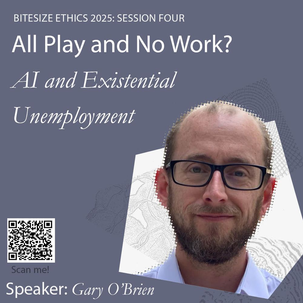 Bitesize Ethics 2025: Session four
All play and no work? AI and existential unemployment
Speaker: Gary O'Brien
The background image is a half-tone headshot of Gary O'Brien, superimposed on UOI branding (natural patterns such as a tree ring or fingerprint) on a slate grey background.
