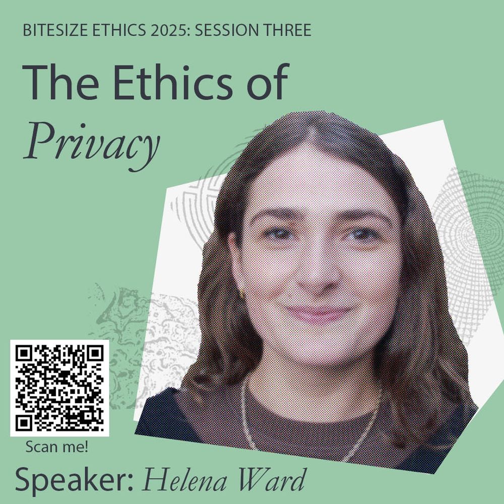 Bitesize Ethics 2025: Session three
The Ethics of Privacy 
Speaker: Helena Ward
The background image is a half-tone headshot of Helena Ward, superimposed on UOI branding (natural patterns such as a tree ring or fingerprint) on a mint green background.