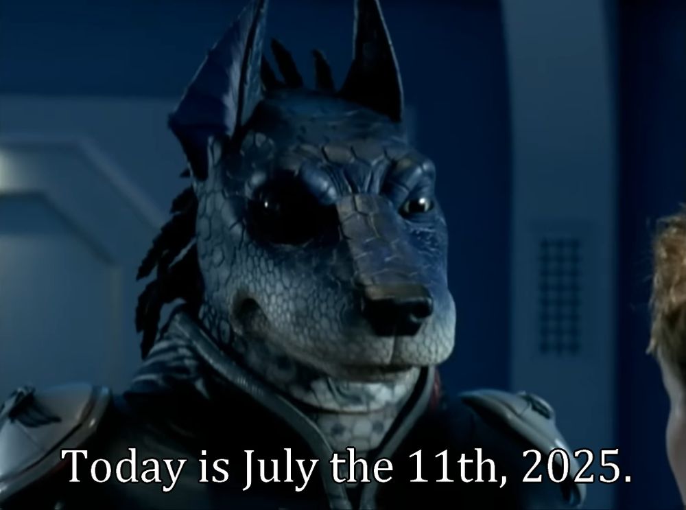 Doggy Krueger from power rangers SPD 

"today is july the 11th 2025."