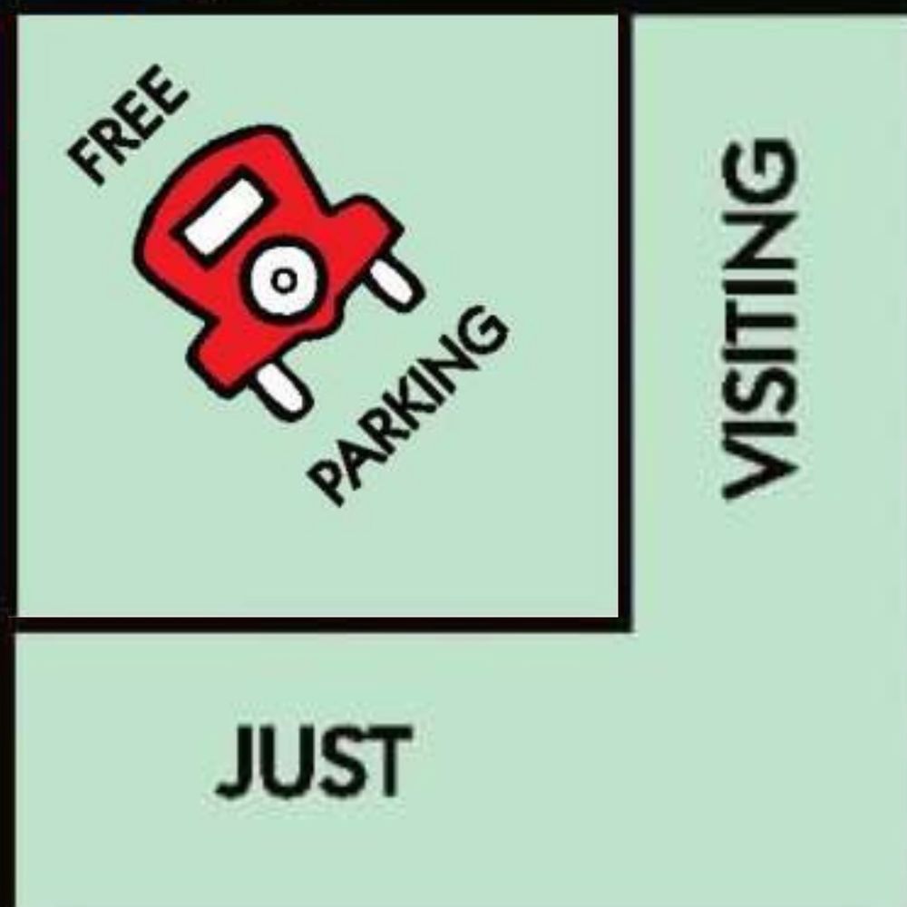 Just Visiting from Monopoly board, normally matched with Jail, but here, Jail is replaced with Free Parking.