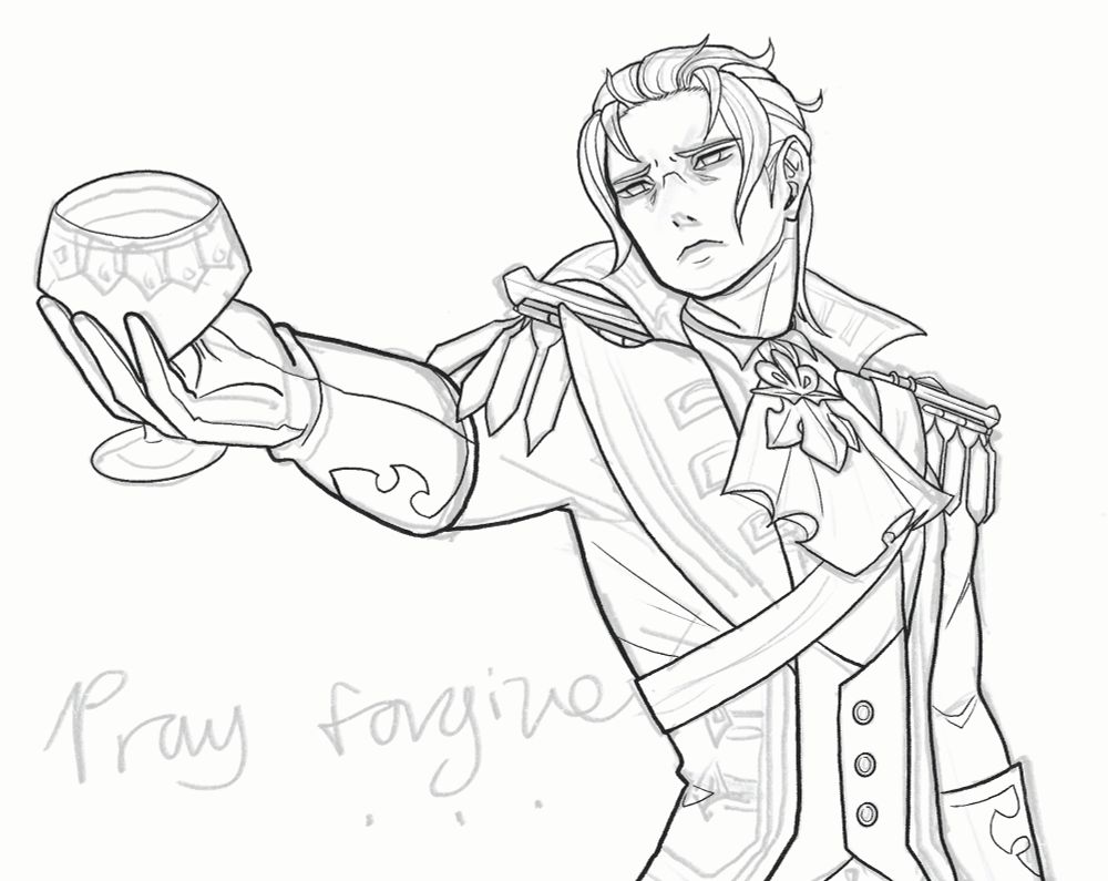 A drawing of Barok van Zieks holding up his chalice with wine(?) in it. The text “Pray forgive…” is handwritten under his extended right arm.