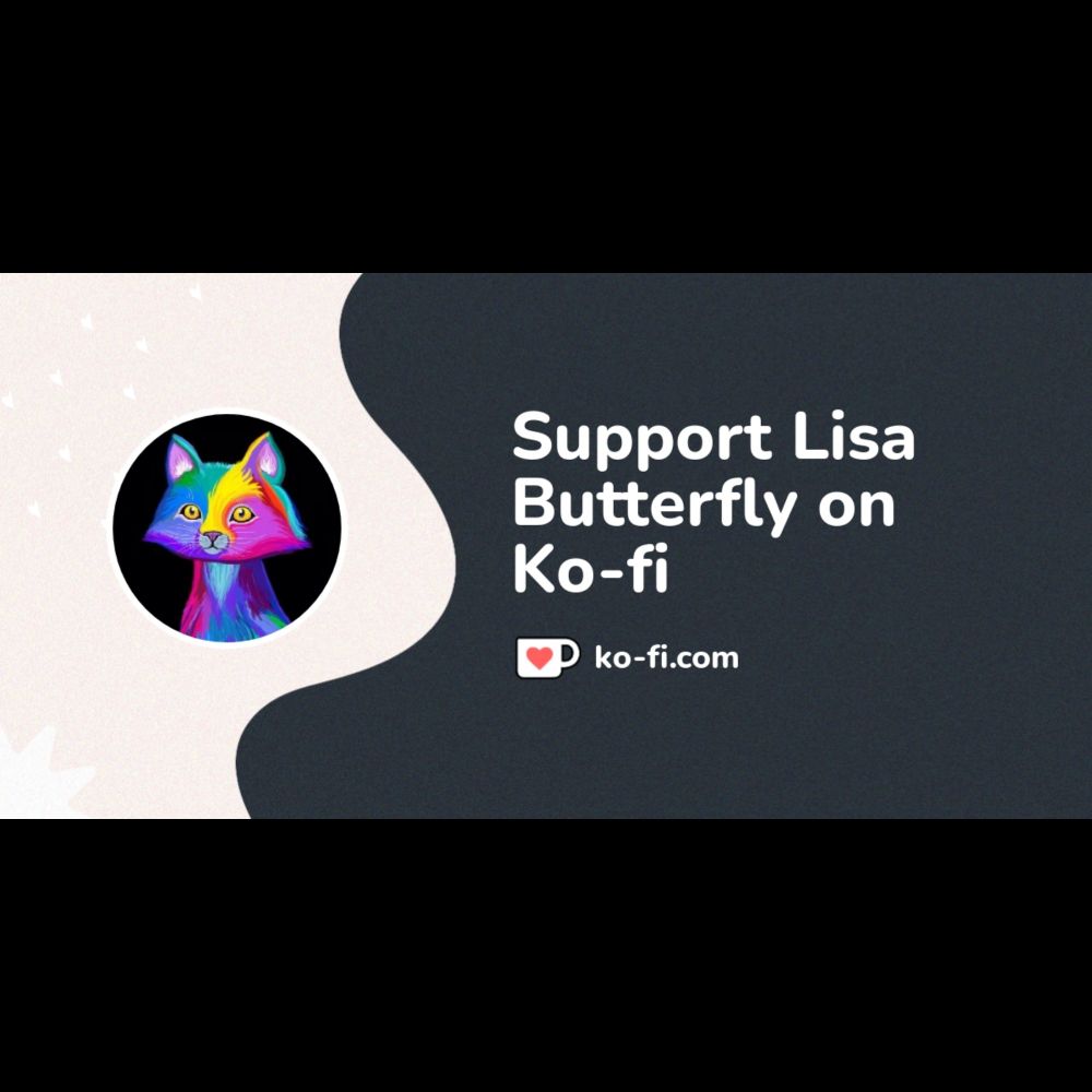 Support lisa butterfly on Ko-fi! ❤️