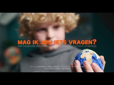 MAG IK JOU IETS VRAGEN? | hoopvolle documentaire over nieuw economisch onderwijs