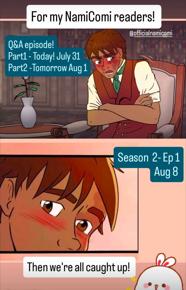 Notice of episode schedule for NamiComi:
Q&A part 1, July 31 
Q&A part 2, August 1
Season 2, episode 1 August 8