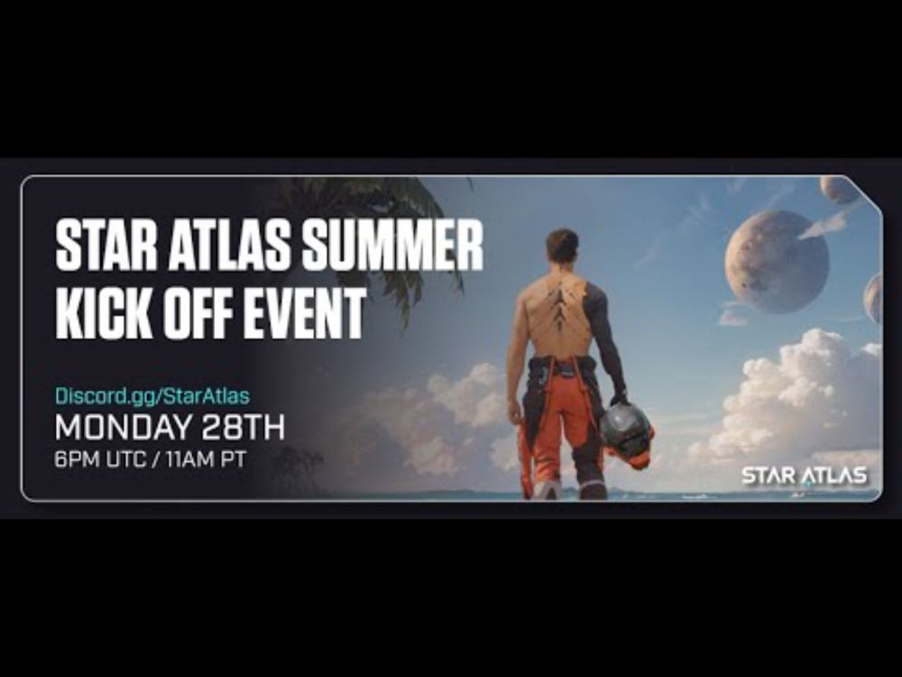 🌞 Star Atlas Community Week & Summer Kick-Off | July 28, 2025