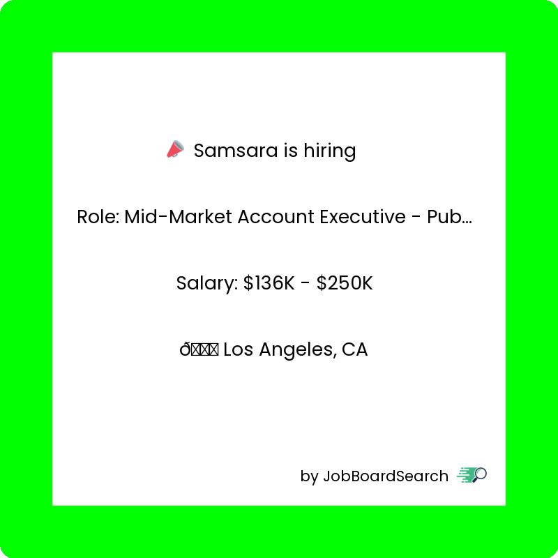 📢 Samsara is hiring a Mid-Market Account Executive - PubSec!