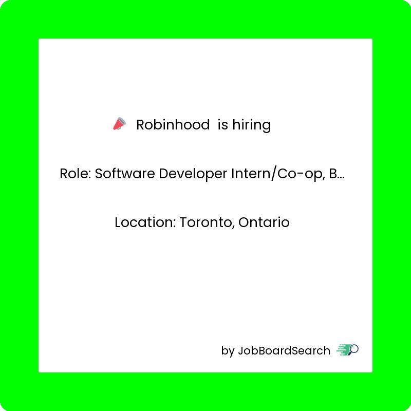 📢  Robinhood  is hiring a Software Developer Intern/Co-op, Backend (Fall 2025)!