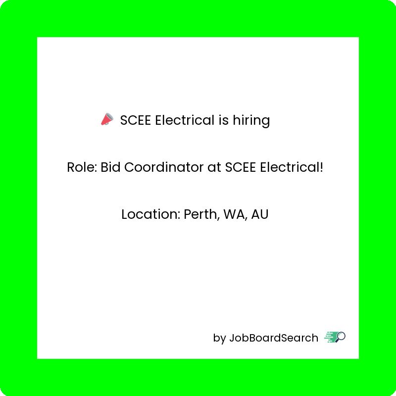 📢 SCEE Electrical is hiring a Bid Coordinator at SCEE Electrical!