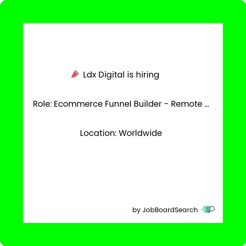 📢 Ldx Digital is hiring a Ecommerce Funnel Builder - Remote (RO)!